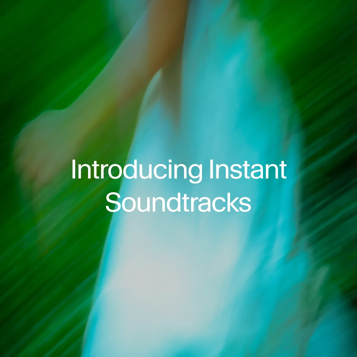 Introducing Instant Soundtracks