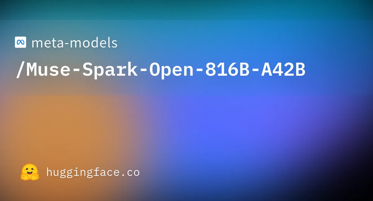 meta-models/Muse-Spark-Open-816B-A42B