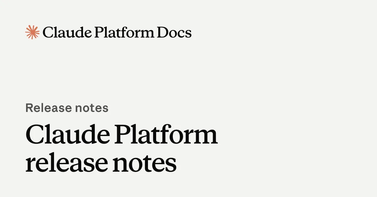 Claude Platform release notes